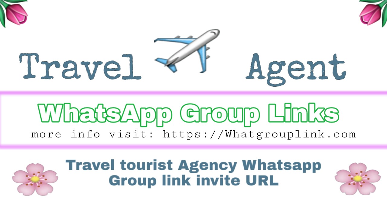 Travel Agent WhatsApp Group links