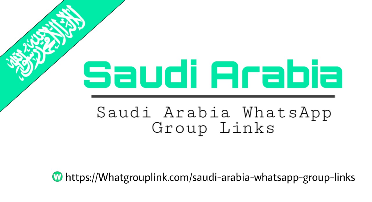 Saudi Arabia Whatsapp Group Links
